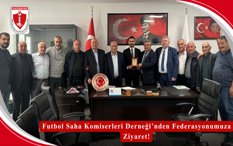 Futbol Saha Komiserleri Derneği’nden Federasyonumuza Ziyaret!